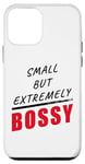 iPhone 12 mini Small But Extremely Bossy – Youth Boys & Girls Kids Humor Case