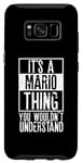 Galaxy S8 Its A Mario Thing You Wouldnt Understand Case