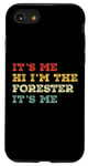 iPhone SE (2020) / 7 / 8 It's Me Hi I'm The Forester It's Me Funny Vintage Case