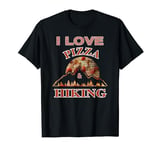 I Love Pizza and Hiking, Hiking and Pizza Great Combination T-Shirt