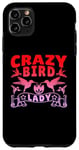 iPhone 11 Pro Max Crazy Bird Lady Novelty Case
