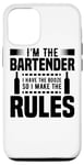 iPhone 12/12 Pro I'm The Bartender I Make The Rules - Funny Bartending Case