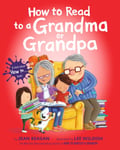 Jean Reagan - How to Read a Grandma or Grandpa Bok