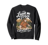 Leave No Trace America's National Parks Funny Bigfoot Sweatshirt