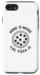 iPhone SE (2020) / 7 / 8 Home Where the Pizza is Delicious Food Lover Sarcasm Case