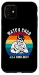 iPhone 11 Watch Snob Horology Watch Collector Horologist Clock Lover Case