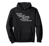 My Girl Might Not Always Swing But I Do So Watch Your Mouth Pullover Hoodie