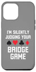Coque pour iPhone 14 Pro Max Je suis en train de juger en silence votre blague amusante sur le bridge