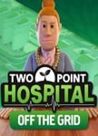 Two Point Hospital: Off the Grid OS: Windows + Mac