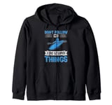 Don't Follow Me I Do Stupid Things Zip Hoodie