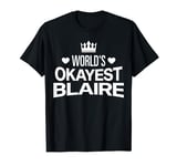 Blaire Personalised World's Okayest Blaire T-Shirt
