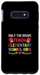 Coque pour Galaxy S10e Only The Brave enseigne aux élèves du primaire