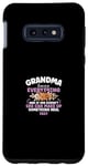 Galaxy S10e Mother's Day She Can Make Up Something Real Fast Grandma Case