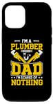 Coque pour iPhone 15 I'm A Plumber And A Dad I'm Scared Of Nothing