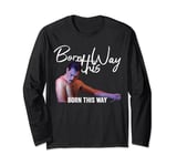 Born This Way (Drama Queen) Stern, deliberate Long Sleeve T-Shirt