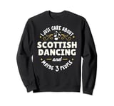 Scottish Dancing Dance T-Shirt - I Just Care About Scottish Sweatshirt