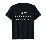Funny "I left Kyovashad" Diablo 4 inspired T-Shirt