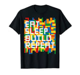 Eat Sleep Build Repeat Kids Play Toys Blocks Master Builder T-Shirt