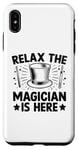 iPhone XS Max Relax The Magician Is Here Magic Tricks Illusionist Illusion Case