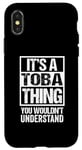 iPhone X/XS It's A Toba Thing You Wouldn't Understand First Name Case