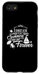 iPhone SE (2020) / 7 / 8 I Dream Of Summers That Last Forever Cute Vacation Beach Case