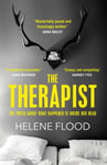 Helene Flood - The Therapist From the mind of a psychologist comes chilling domestic thriller that gets under your skin. Bok