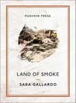 Sara Gallardo - Land of Smoke Bok