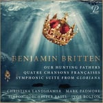 Benjamin Britten : Benjamin Britten: Our Hunting Fathers/Quatre Chansons