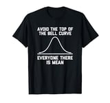 Bell Curve Joke T-Shirt funny saying science geek statistics T-Shirt