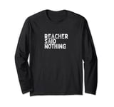 Reacher Said Nothing Long Sleeve T-Shirt