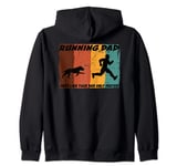Funny and Sarcastic Running Dad, Dad Running Motivation Zip Hoodie