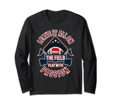 American Football Leave It All On Field Passionate Players Long Sleeve T-Shirt