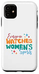 iPhone 11 Funny Everyone Watches Women's Sports Trendy Women Case
