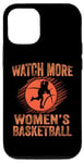 iPhone 13 Watch More Women's Basketball Case