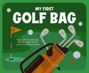 Applesauce Press My First Golf Bag: Tee Up to Drive, Putt, and Play Like a Young Pro!