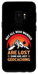 Coque pour Galaxy S9 Not All Who Wander Are Lost Funny Outdoor Randonnée Voyage