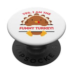 Yes I Am The Funny Turkey Thanksgiving Dinner Mom Dad Blague PopSockets PopGrip Interchangeable