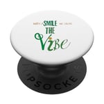 WITH THE SMILE WE GIVE THE VIBE PopSockets Swappable PopGrip