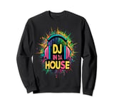 DJ In Da House Over Head Headphones Music Lover Sweatshirt