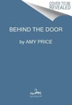 Amy Price - Behind the Door The Dark Truths and Untold Stories of Cecil Hotel Bok
