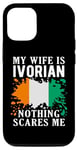 Coque pour iPhone 14 Pro Drapeau Côte d'Ivoire « My Wife Is Ivorian Nothing Scares Me »