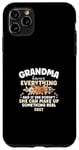 iPhone 11 Pro Max She Can Make Up Something Real Fast Mother's Day Grandma Case