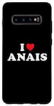 Coque pour Galaxy S10+ Cadeau prénom Anais, I Heart Anais I Love Anais