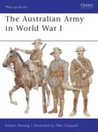 Osprey Publishing (UK) Robert Fleming The Australian Army in World War I (Men-at-Arms)