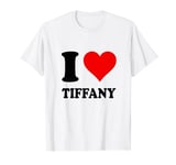 I Love Tiffany T-Shirt