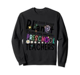 Be Good To Our Planet It's The Only One Preschool Teachers Sweatshirt