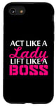 iPhone SE (2020) / 7 / 8 Act Like A Lady Lift Like A Woman Boss Muscle Weightlifting Case