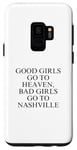 Coque pour Galaxy S9 Les bonnes filles vont au paradis, les mauvaises filles vont à Nashville