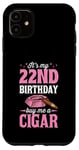 Coque pour iPhone 11 Fête d'anniversaire sur le thème « It's My 22nd Birthday Buy Me A Cigar »