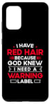 Coque pour Galaxy S20+ J'ai les cheveux roux parce que Dieu savait que j'avais besoin d'une étiquette d'avertissement